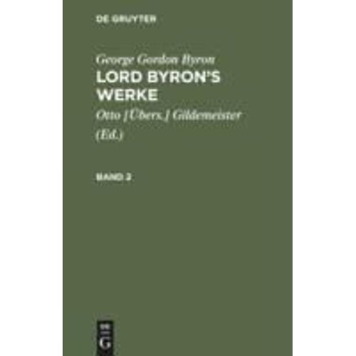 George Gordon Byron: Lord Byron's Werke. Band 2