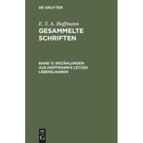 Erzählungen Aus Hoffmann's Letzen Lebensjahren