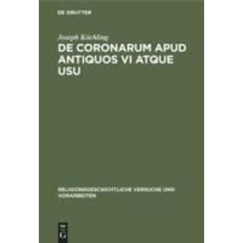 De Coronarum Apud Antiquos Vi Atque Usu