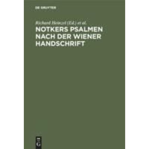 Notkers Psalmen Nach Der Wiener Handschrift
