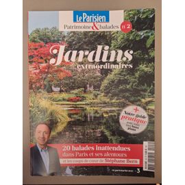 Jardins Extraordinaires - N°2 Du Numéro Hors-Série Le Parisien Patrimoine Et Balades