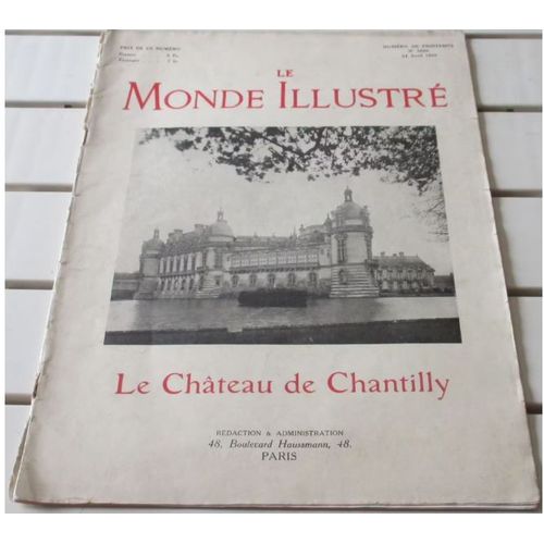 Le Monde Illustré N°3566 Du 24/4/1926 - Numéro De Printemps - Spécial Château De Chantilly - Pages Publicitaires, Actualités Mondiales, Mode, Sports, Loisirs, Spectacles