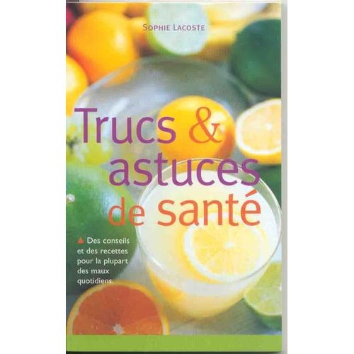 Trucs Et Astuces De Sante