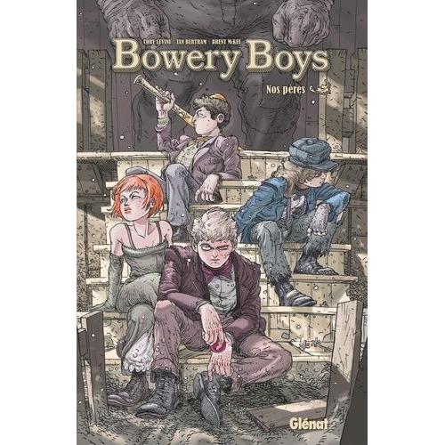 Bowery Boys - Nos Pères