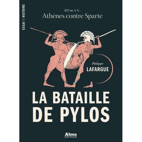 La Bataille De Pylos - 425 Av Jc, Athènes Contre Sparte