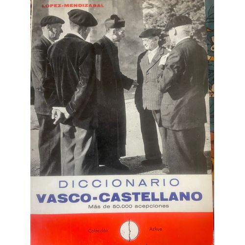 Diccionario Vasco-Castellano De Isaac Lopez-Mendizabal