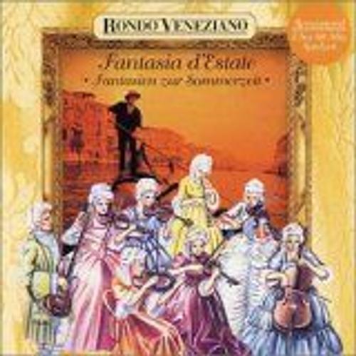Fantasia D'estate: Fantasien Zur Sommerzeit Mit Rondo Veneziano