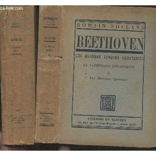 Beethoven, Les Grandes Époques Créatrices - La Cathédrale Interrompue - Ii - Les Derniers Quatuors + Le Chant De La Résurrection
