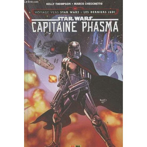 Voyage Vers Star Wars : Les Dernier Jedi - Capitaine Phasma :La Survivante