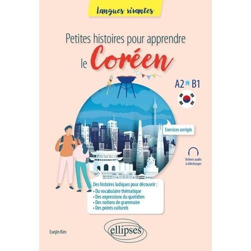 Petites Histoires Pour Apprendre Le Coréen A2-B1