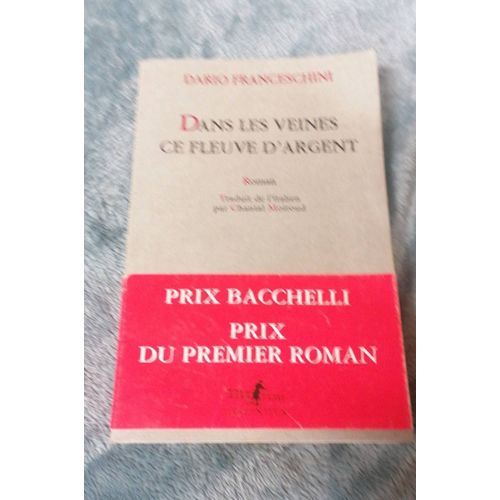 Dans Les Veines Ce Fleuve D Argent De Dario Franceschini