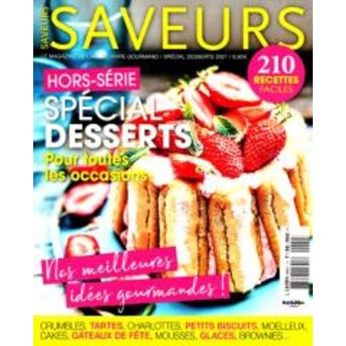 Saveurs 1 H Special Desserts Pour Toutes Les Occasions / 210 Recettes