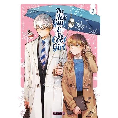 The Ice Guy Et The Cool Girl - Tome 2