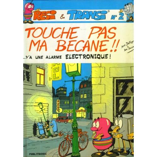 Rési Et Transi N° 2 - Touche Pas Ma Bécane ! Y A Une Alarme Électronique !