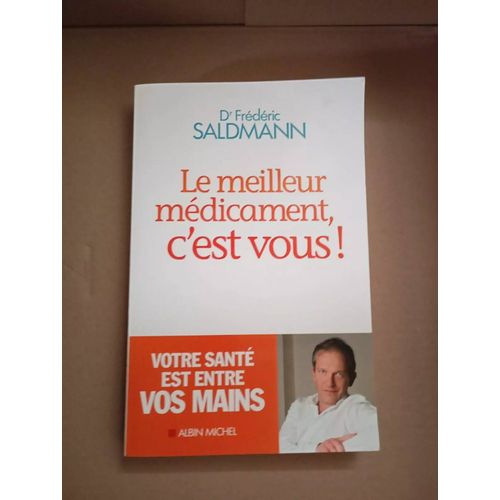 Le Meilleur Medicament C'est Vous Dr Frederic Saldmann 3a/ 15/M2