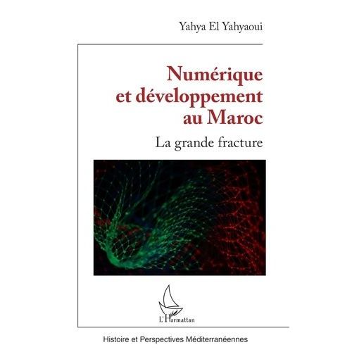 Numérique Et Développement Au Maroc - La Grande Fracture