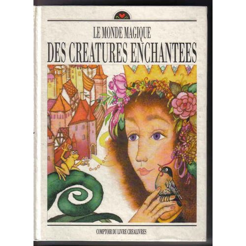 Le Monde Magique Des Créatures Enchantées