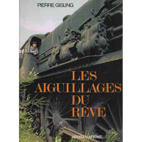 Les Aiguillages Du Rêve