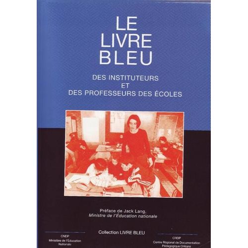 Le Livre Bleu: Des Instituteurs Et Des Professseurs Des Écoles