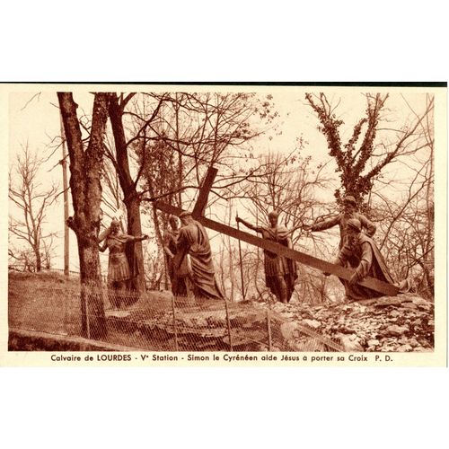Carte Postale Calvaire De Lourdes, Ve Station, Simon Le Cyrénéen Aide Jésus À Porter Sa Croix, 1949