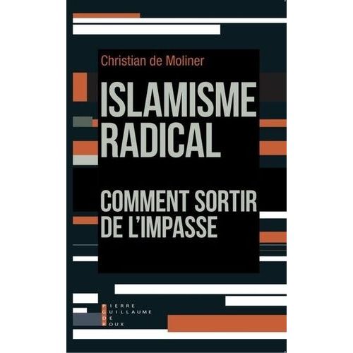 Islamisme Radical - Comment Sortir De L'impasse