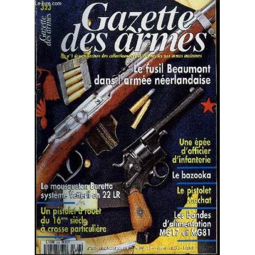 Gazette Des Armes 323 Le Fusil Beaumont / Le Bazooka / Le Pistolet Machat