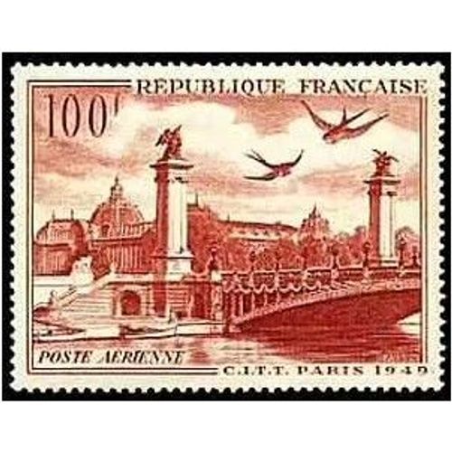 France 1949, Très Beau Timbre Neuf** Luxe Yvert 28, Poste Aérienne, Congrès Du Citt À Paris, Vue Du Grand Palais Et Du Pont Alexandre 3.