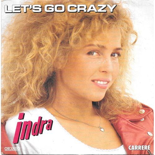 Indra : Let S Go Crazy (Radio Mix & Instrumental) [Vinyle 45 Tours 7"] 1990