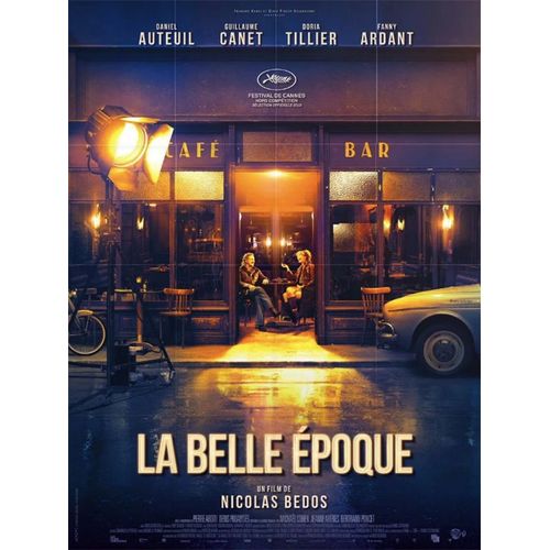 La Belle Époque - Véritable Affiche De Cinéma Pliée - Format 120x160 Cm - De Nicolas Bedos Avec Daniel Auteuil, Guillaume Canet, Doria Tillier, Fanny Ardant - 2019