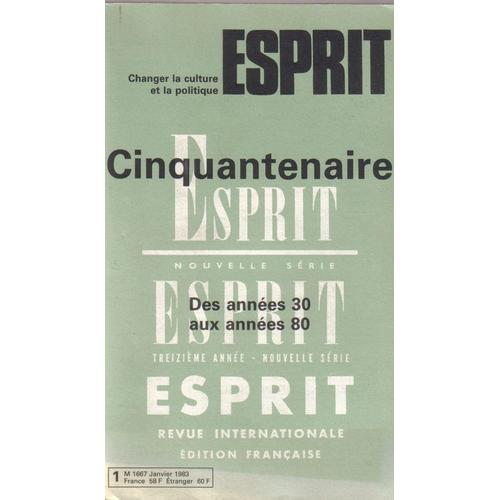 Esprit Nouvelle Série Changer La Culture Et La Politique  N° 1 : Cinquantenaire, Des Années 30 Aux Années 80