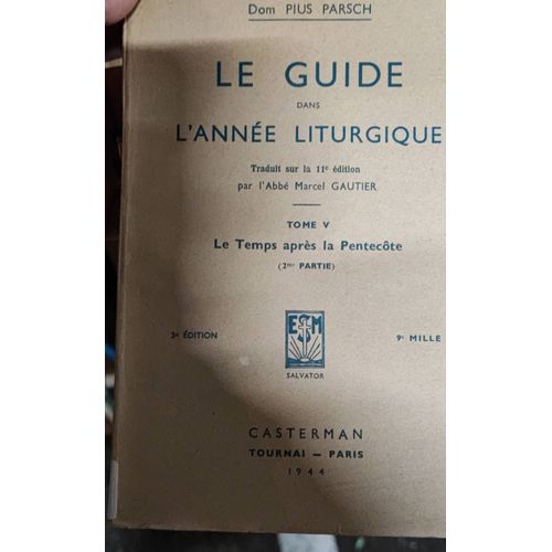 Le Guide Dans L'année Liturgique Tome 2 Et 5 Le Cycle Pascal Et Le Temps Après La Pentecôte.