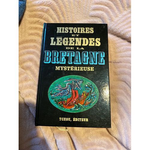 Histoires Et Légendes De La Bretagne Mystérieuse Tchou 1968 Histoires Et Légendes Noires Gwenc'hlan Le Scouëzec Ankou Merlin Contes Lavandières Intersignes Keris Cité D'is Ys Le Combat Des Trente