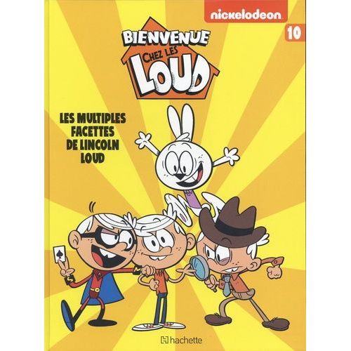Bienvenue Chez Les Loud - Tome 10 - Les Multiples Facettes De Lincoln Loud