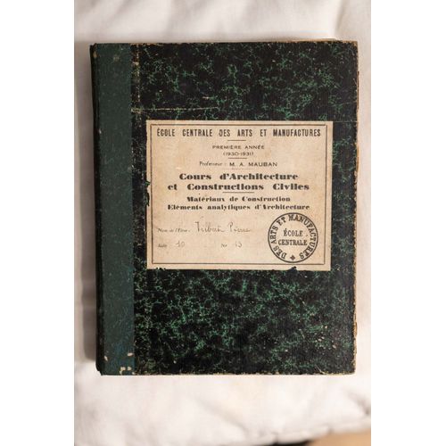 Cours D Architecture Et Constructions Civiles - Matériaux De Construction - Eléments Analytiques D'architecture - Première Année (1930-1931) - Ecole Centrale Des Arts Et Manufactures