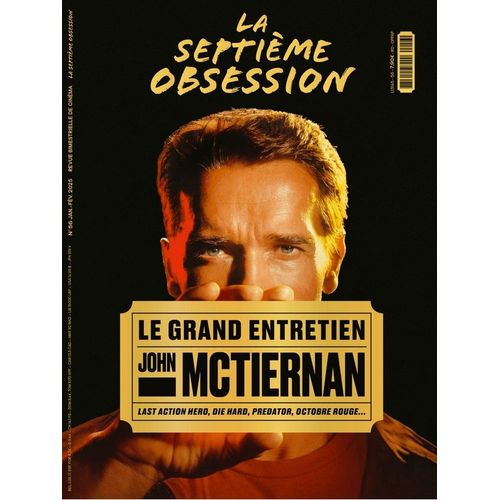 La Septième Obsession N° 56 _ John Mctiernan : Le Grand Entretien (Revue 146 Pages ; Couverture : Arnold Schwarzenegger ) _ Janvier / Février 2025