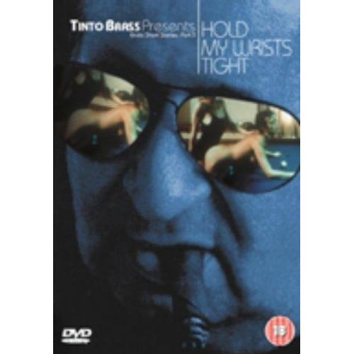 Tinto Brass - Hold My Wrists Tight