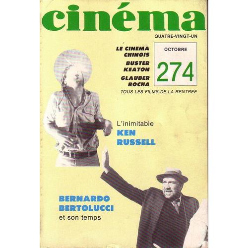 Cinéma 81 N° 274 - Cinéma Chinois, B. Keaton, Glauber Rocha, Ken Russel, B. Bertolucci