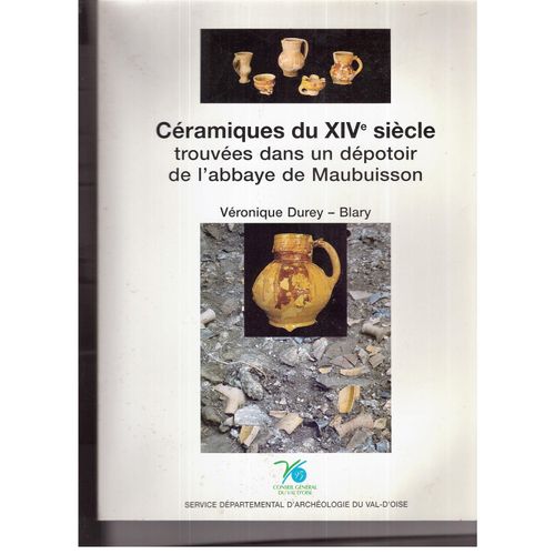 Ceramiques Du Xix Eme Siecle Trouvees Dans Un Depotoir De L Abbaye De Maubuisson