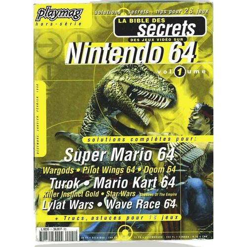 La Bible Des Secrets  Nintendo 64  N° 1 : Super Mario 64, Mario Kart 64, Turok, Wave Race 64