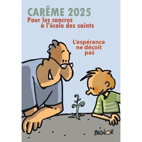 Carême Pour Les Cancres À L'école Des Saints - L'espérance Ne Déçoit Pas