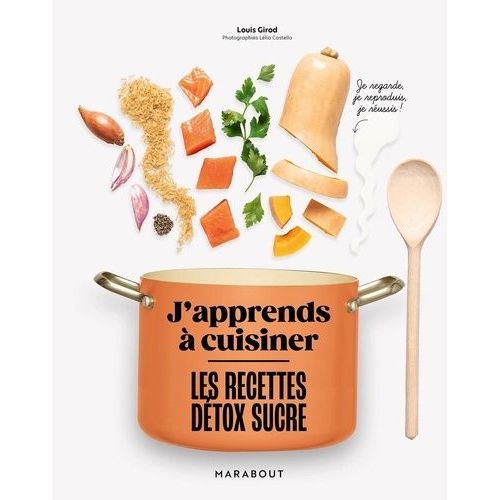 J'apprends À Cuisiner Les Recettes Détox Sucre