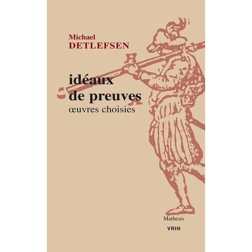 Idéaux De Preuves - Oeuvres Choisies