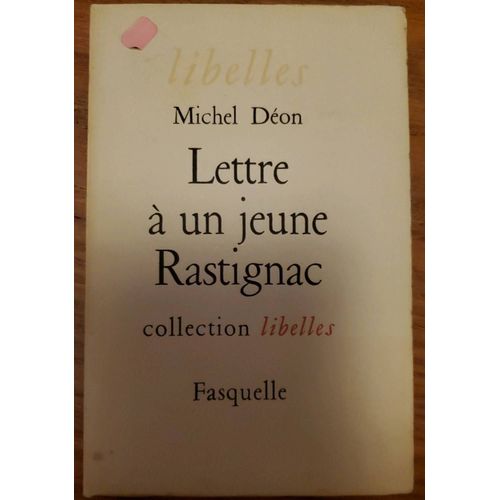Lettre À Un Jeune Rastignac Par Michel Déon - Collection Libellés - Éditions Fasquelle 1956
