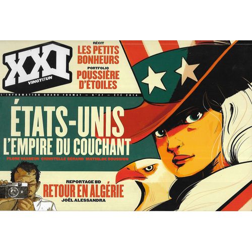 Xxi N°27 Été 2014 Etats-Unis: L'empire Du Couchant/ Bd: Retour En Algérie/ Le Cosmodrome Baïkonour/ Enquête Sur Pascal Lamy
