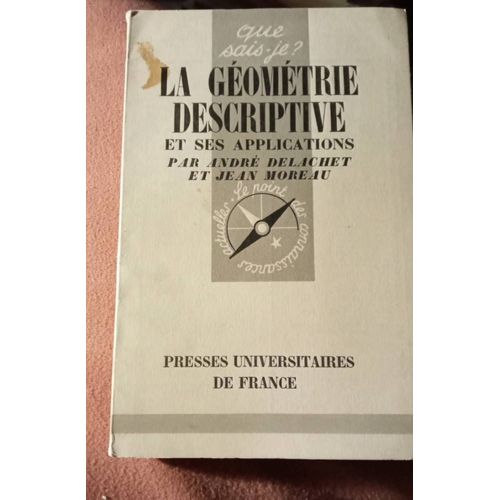 Que Sais-Je ? N° 521 - La Géométrie Descriptive Et Ses Applications