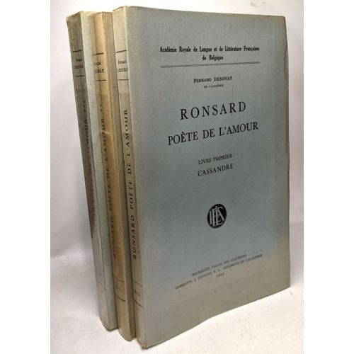 Ronsard Poète De L'amour. Tome I: Cassandre (1952) Ii: De Marie À Genèvre (1954) + Iii: Du Poète De Cour Au Chantre D'hélène (1959) - 3 Volumes