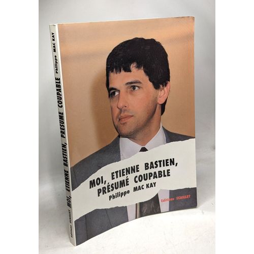Moi Étienne Bastien Présumé Coupable