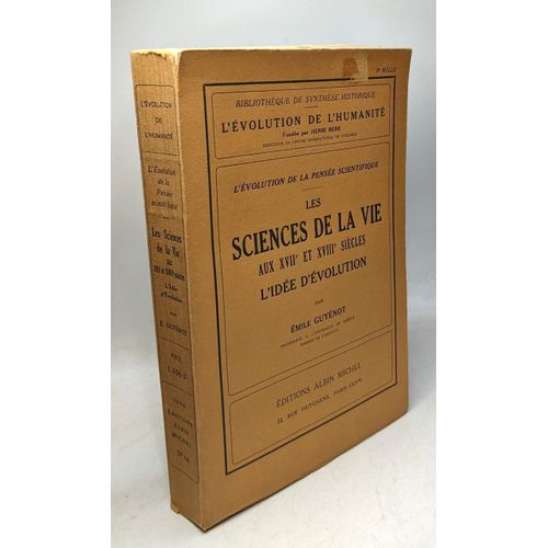 Les Sciences De La Vie Aux Xviie Et Xviiie Siècles L'idée D'évolution Bibliothèque De Synthèse Historique L'évolution De L'humanité