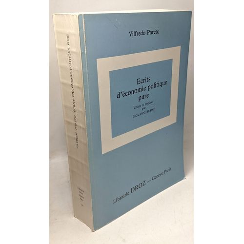 Écrits D'économie Politique Pure - Oeuvres Complètes Tome Xxvi - Édités Et Préfacés Par Giovanni Busino