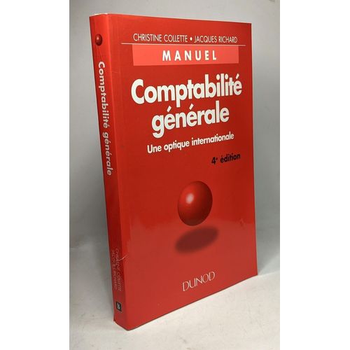 Comptabilite Generale. Une Optique Internationale 4eme Edition
